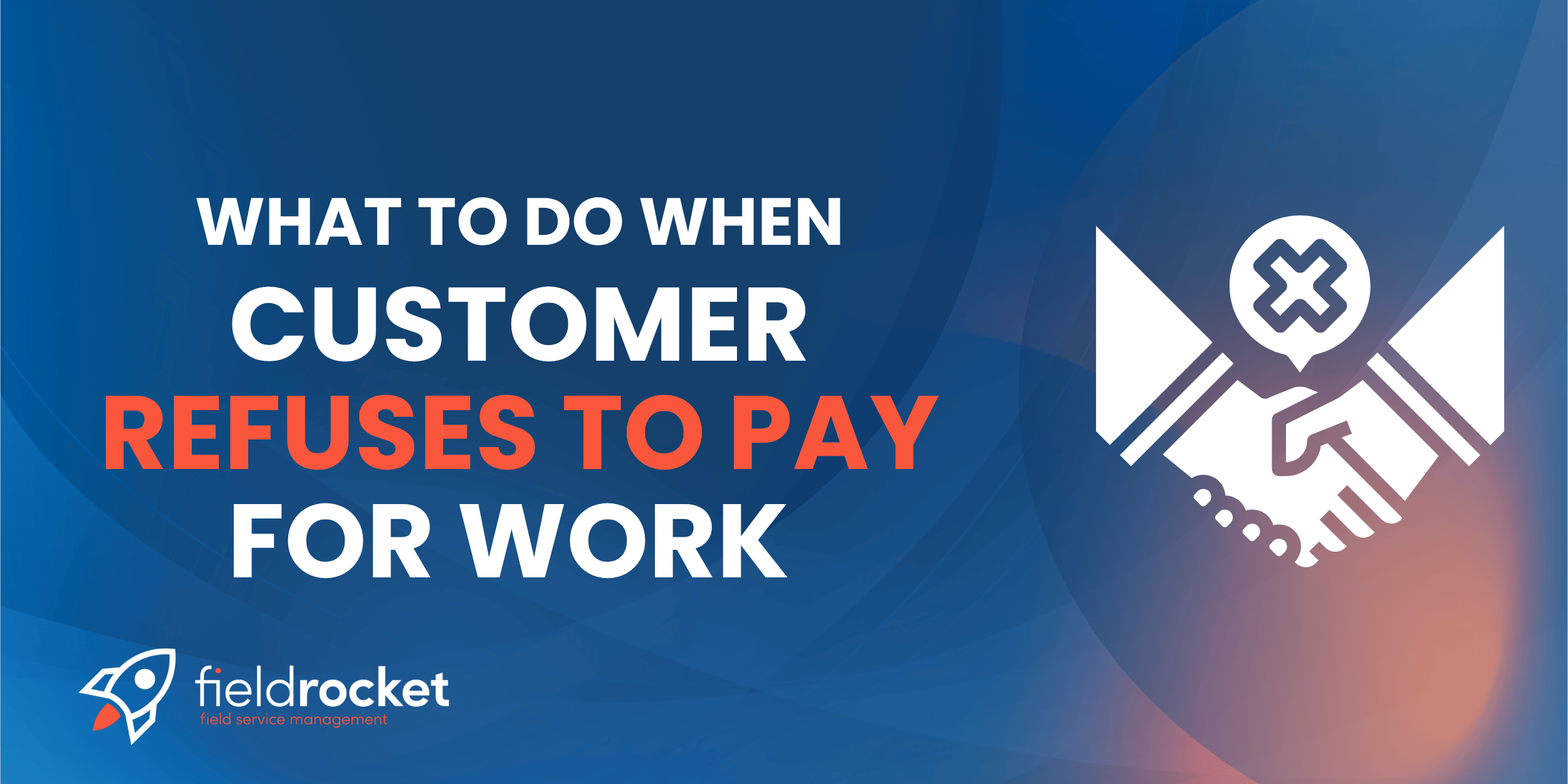 What to Do When a Customer Refuses to Pay for Work (UK Guide)
